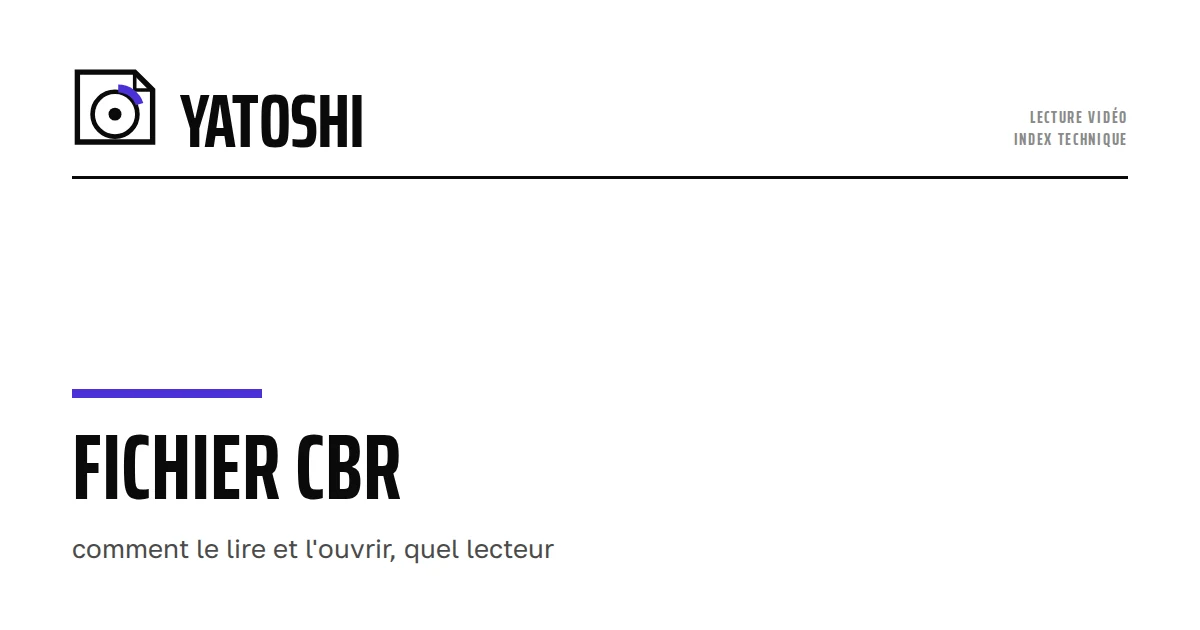 Fichier CBR : comment le lire et l'ouvrir, quel lecteur